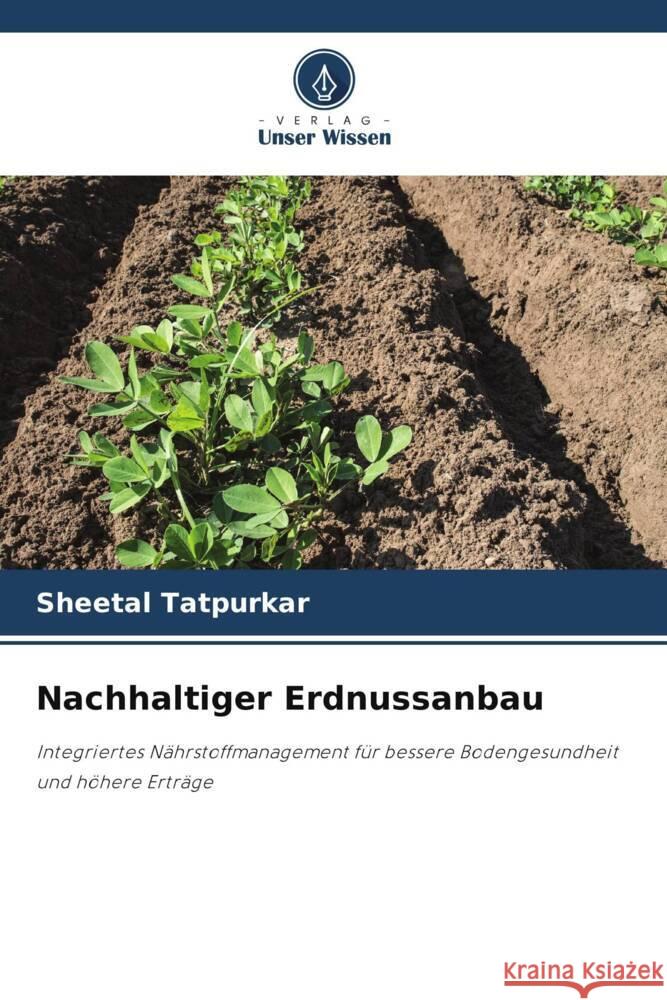 Nachhaltiger Erdnussanbau Tatpurkar, Sheetal 9786208464226