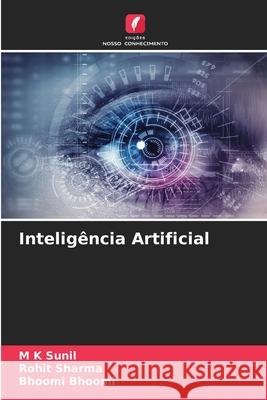 Inteligência Artificial Sunil, M K, Sharma, Rohit, Bhoomi, Bhoomi 9786208467029 Edições Nosso Conhecimento