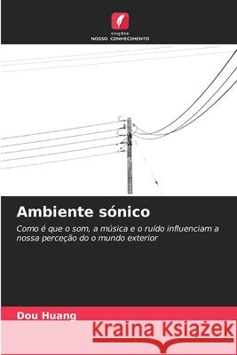 Ambiente sónico Huang, Dou 9786208468781