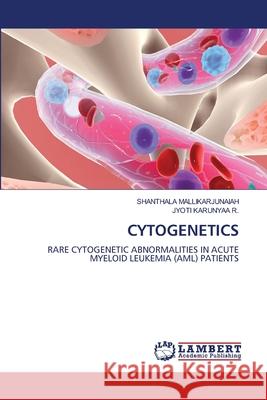 CYTOGENETICS Mallikarjunaiah, Shanthala, KARUNYAA R., JYOTI 9786208470234