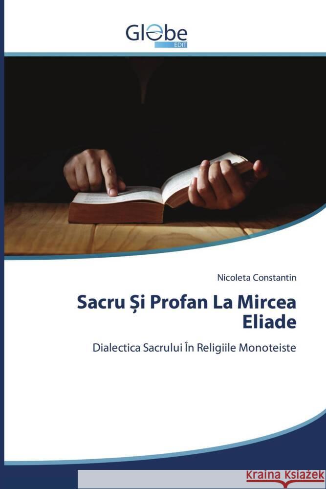 Sacru  i Profan La Mircea Eliade Constantin, Nicoleta 9786208470951