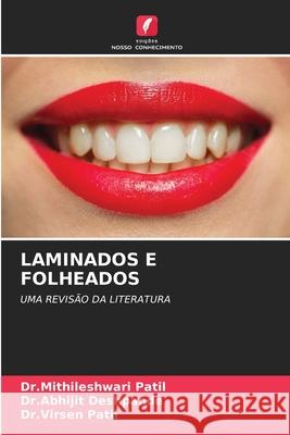LAMINADOS E FOLHEADOS Patil, Dr.Mithileshwari, Deshpande, Dr.Abhijit, Patil, Dr.Virsen 9786208471736