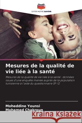 Mesures de la qualité de vie liée à la santé Younsi, Moheddine, Chakroun, Mohamed 9786208472450