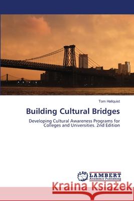 Building Cultural Bridges Hallquist, Tom 9786208472894 LAP Lambert Academic Publishing