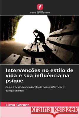 Intervenções no estilo de vida e sua influência na psique Gerner, Liesa 9786208475673