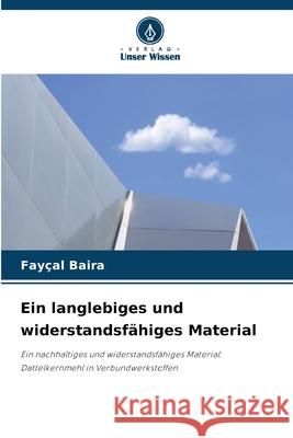 Ein langlebiges und widerstandsfähiges Material Baira, Fayçal 9786208476526 Verlag Unser Wissen