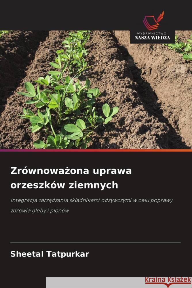 Zrównowazona uprawa orzeszków ziemnych Tatpurkar, Sheetal 9786208477172