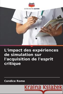 L'impact des expériences de simulation sur l'acquisition de l'esprit critique Rome, Candice 9786208477622