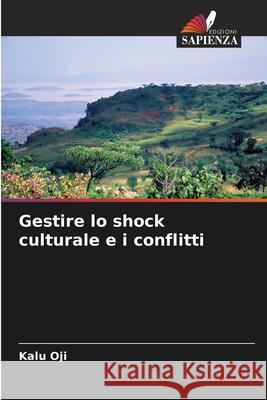 Gestire lo shock culturale e i conflitti Oji, Kalu 9786208477882