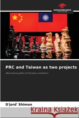 PRC and Taiwan as two projects Shimon, D'jord' 9786208478209