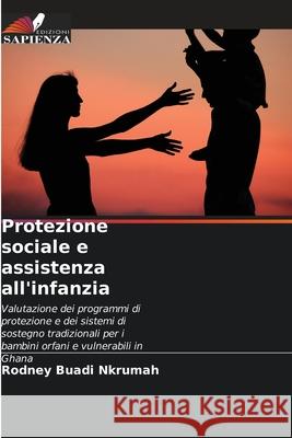 Protezione sociale e assistenza all'infanzia Nkrumah, Rodney Buadi 9786208478445