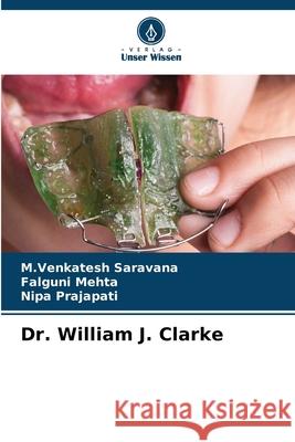 Dr. William J. Clarke Saravana, M.Venkatesh, Mehta, Falguni, Prajapati, Nipa 9786208479770 Verlag Unser Wissen