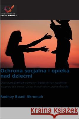 Ochrona socjalna i opieka nad dziecmi Nkrumah, Rodney Buadi 9786208481001