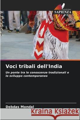 Voci tribali dell'India Mondal, Debdas 9786208481506 Edizioni Sapienza