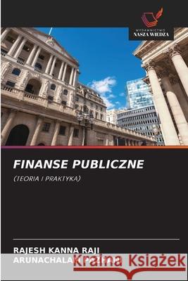 FINANSE PUBLICZNE Raji, Rajesh Kanna, Pazhani, Arunachalam 9786208482275