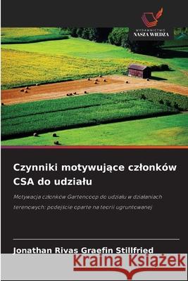 Czynniki motywujace czlonków CSA do udzialu Rivas Graefin Stillfried, Jonathan 9786208483388
