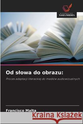 Od slowa do obrazu: Malta, Francisco 9786208488819