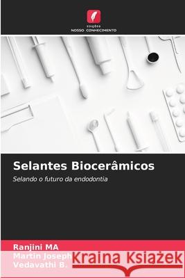 Selantes Biocerâmicos MA, Ranjini, Joseph, Martin, B., Vedavathi 9786208491000