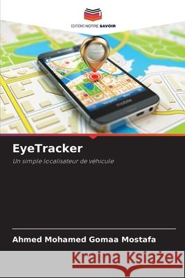 EyeTracker Gomaa Mostafa, Ahmed Mohamed 9786208492519