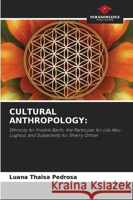 CULTURAL ANTHROPOLOGY: Pedrosa, Luana  Thaisa 9786208492670