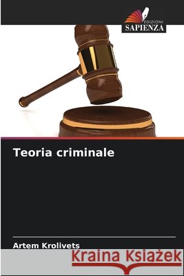 Teoria criminale Krolivets, Artem 9786208493349