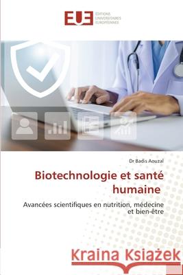 Biotechnologie et santé humaine AOUZAL, Dr Badis 9786208498429