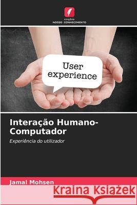 Interação Humano-Computador Mohsen, Jamal 9786208499044