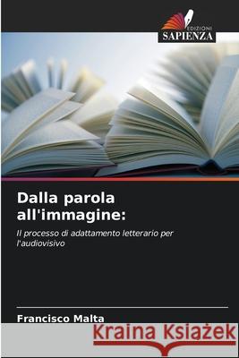 Dalla parola all'immagine: Malta, Francisco 9786208499051