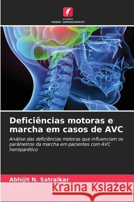 Deficiências motoras e marcha em casos de AVC Satralkar, Abhijit N. 9786208499068