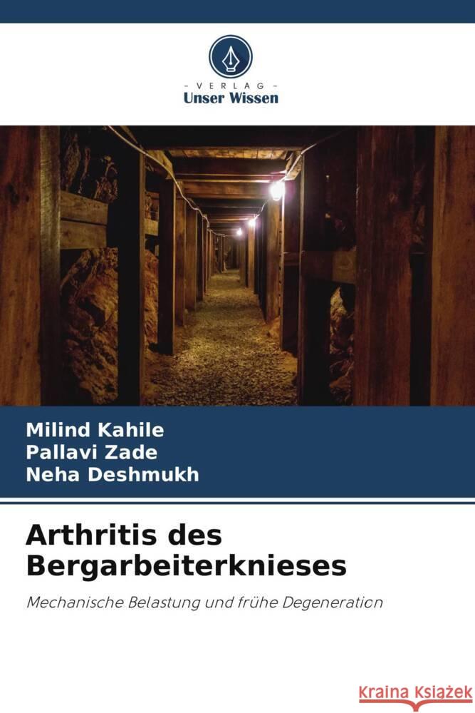 Arthritis des Bergarbeiterknieses Kahile, Milind, Zade, Pallavi, Deshmukh, Neha 9786208501792 Verlag Unser Wissen