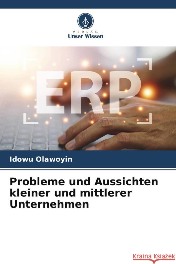 Probleme und Aussichten kleiner und mittlerer Unternehmen Olawoyin, Idowu 9786208523633