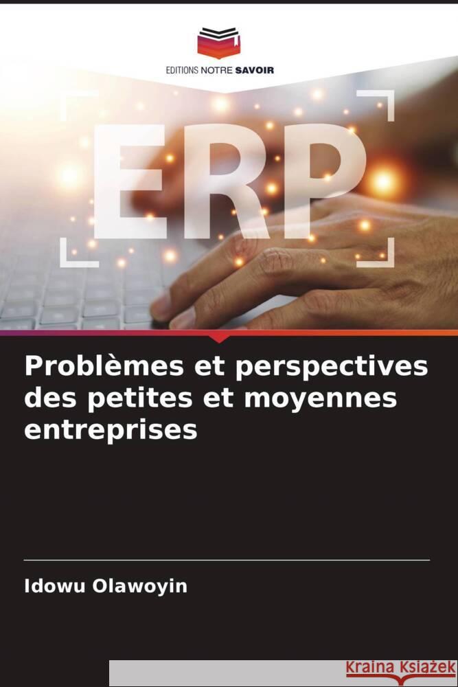 Problèmes et perspectives des petites et moyennes entreprises Olawoyin, Idowu 9786208523640