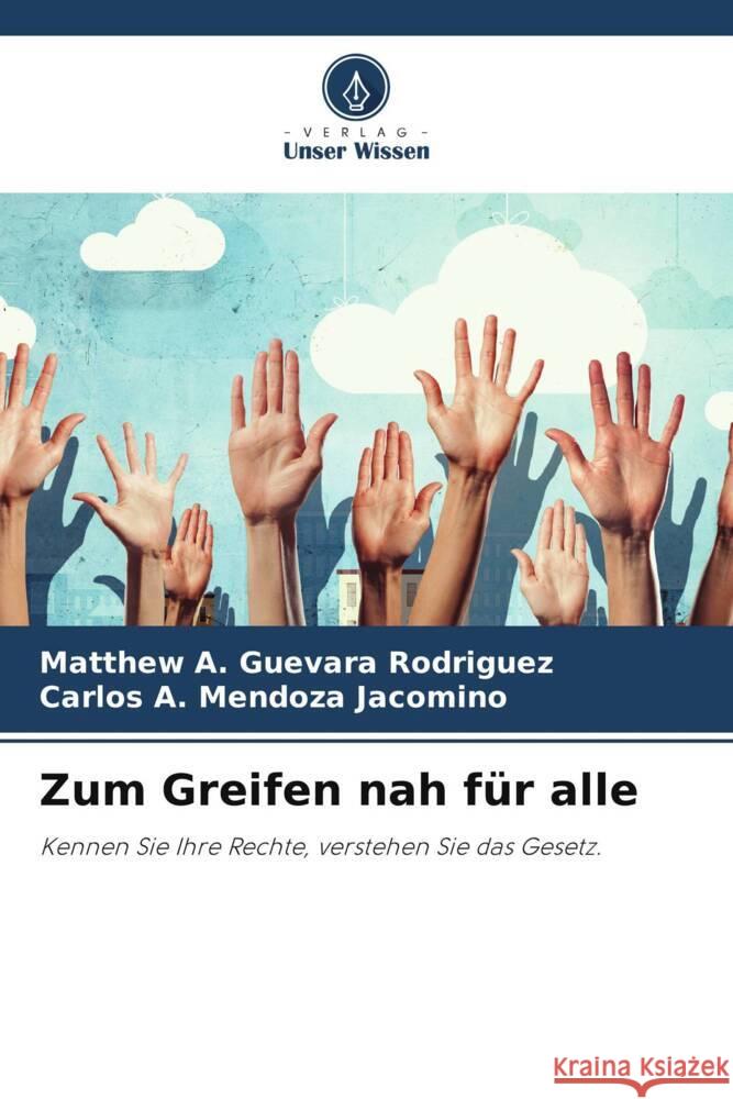Zum Greifen nah für alle Guevara Rodriguez, Matthew A., Mendoza Jacomino, Carlos A. 9786208525385