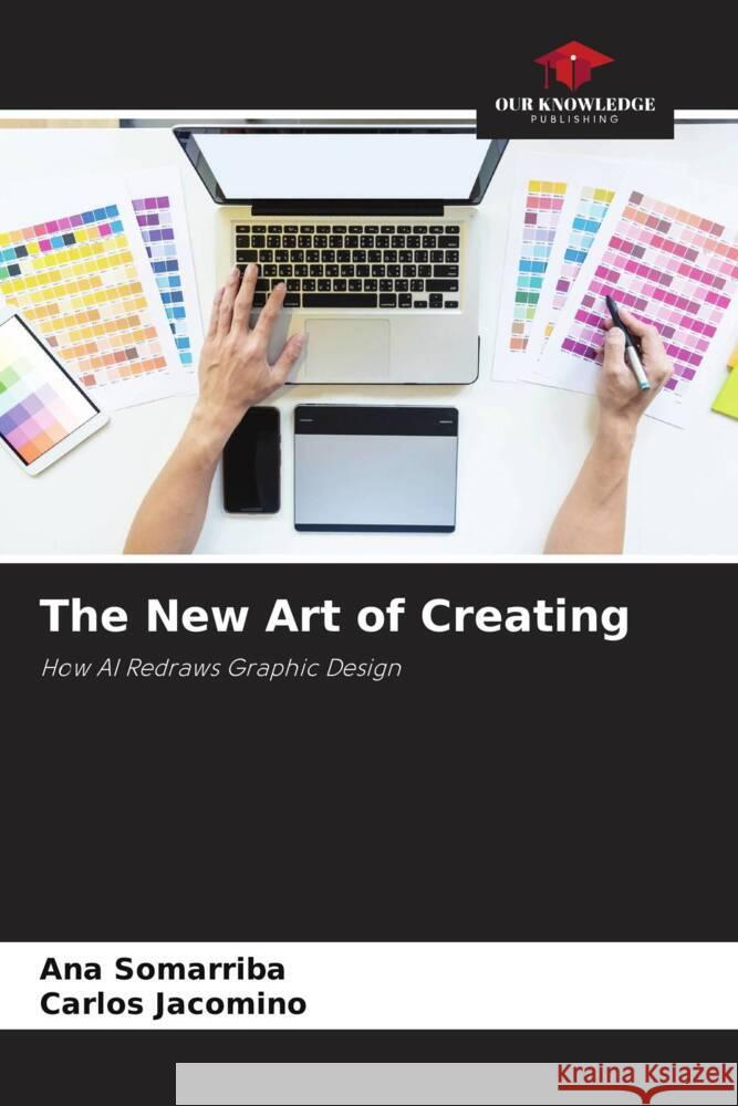 The New Art of Creating Somarriba, Ana, Jacomino, Carlos 9786208527891