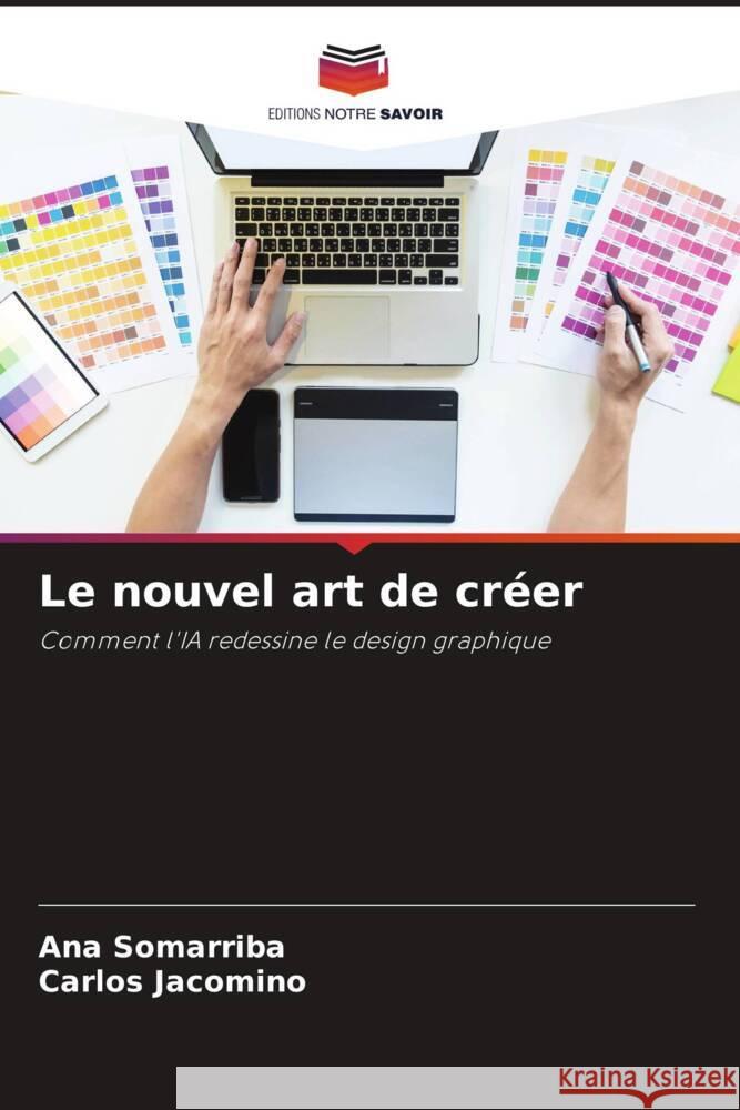Le nouvel art de cr?er Ana Somarriba Carlos Jacomino 9786208527907
