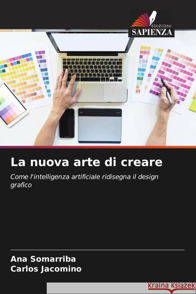 La nuova arte di creare Ana Somarriba Carlos Jacomino 9786208527914