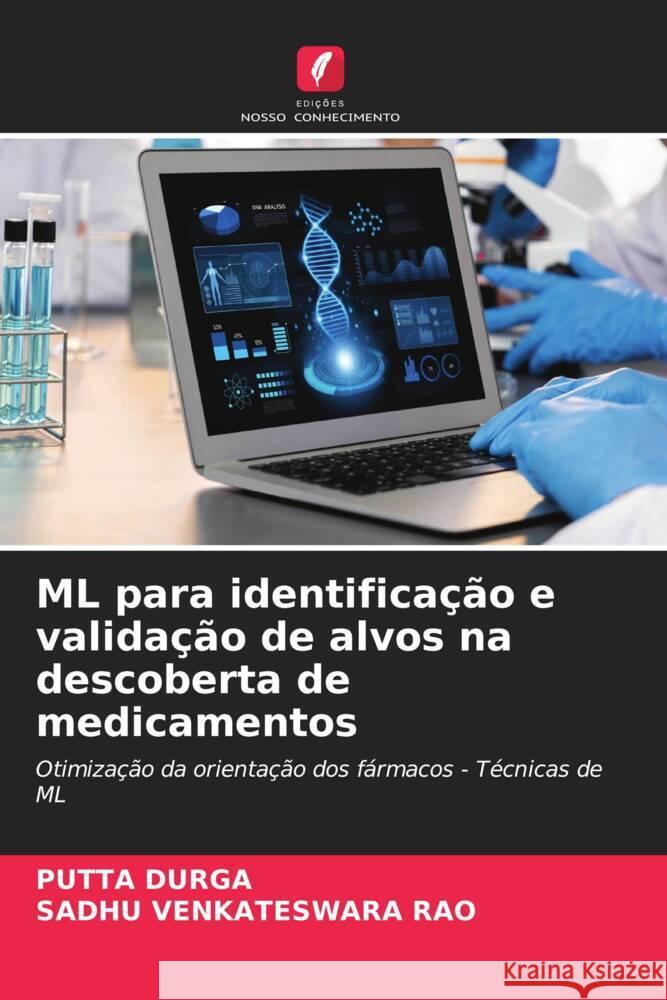 ML para identificação e validação de alvos na descoberta de medicamentos DURGA, PUTTA, VENKATESWARA RAO, SADHU 9786208531911