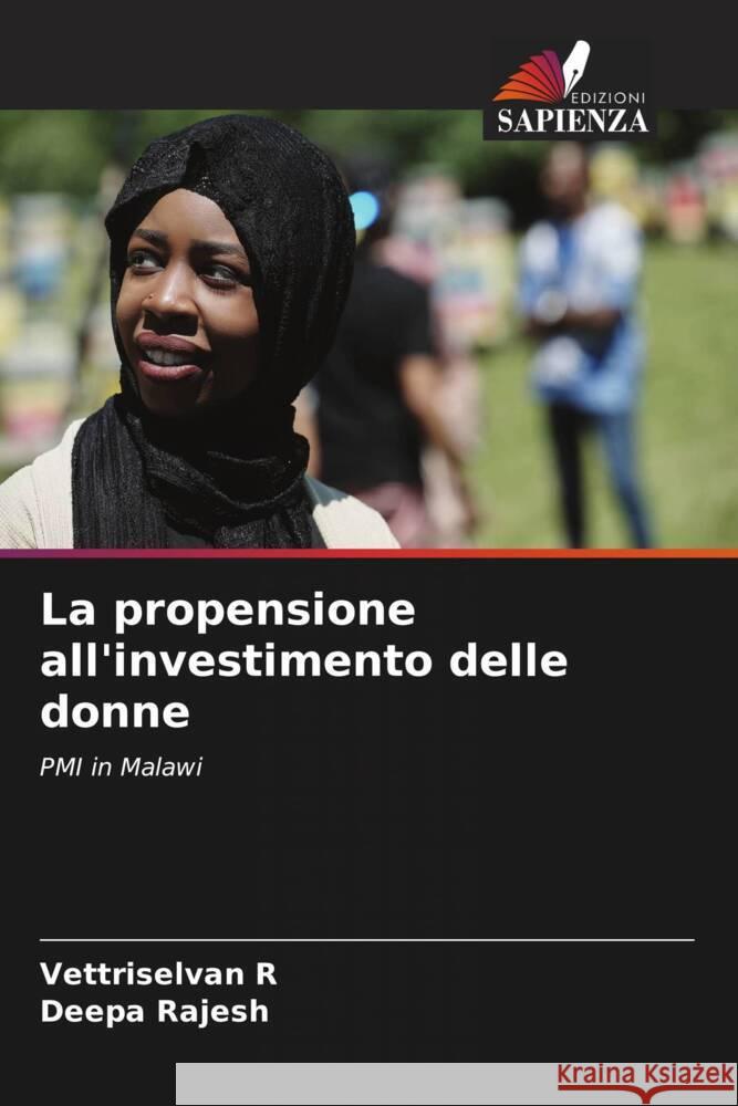 La propensione all'investimento delle donne R, Vettriselvan, Rajesh, Deepa 9786208532499