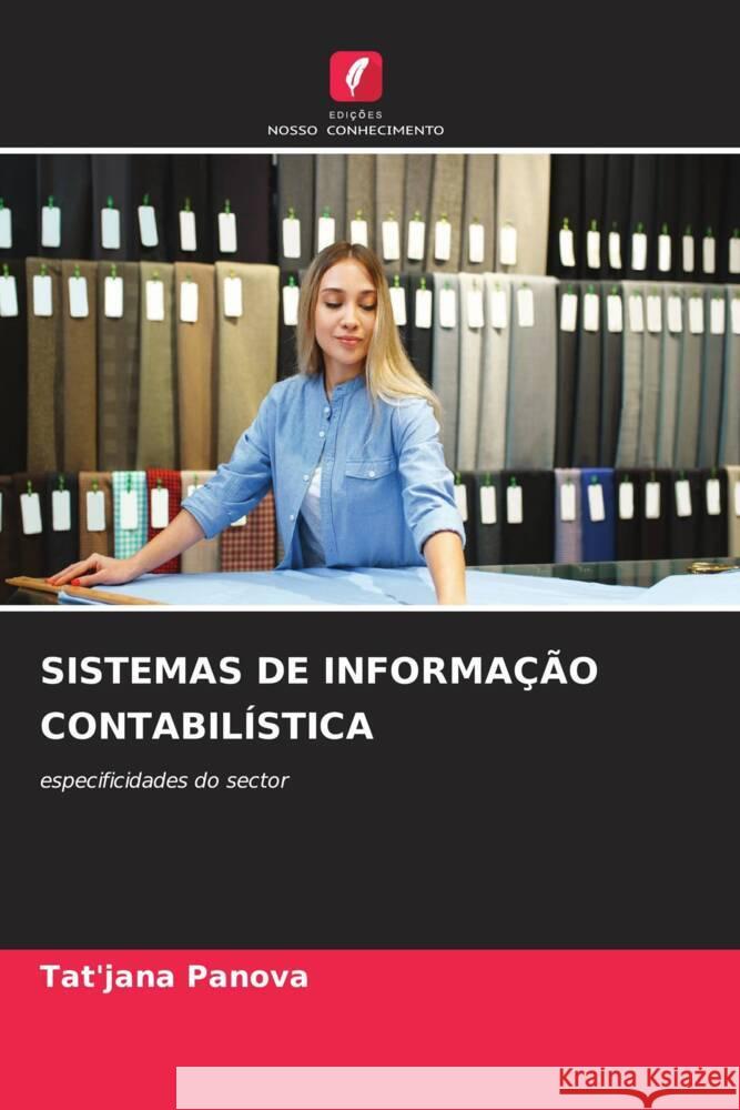 SISTEMAS DE INFORMAÇÃO CONTABILÍSTICA Panova, Tat'jana 9786208532758 Edições Nosso Conhecimento