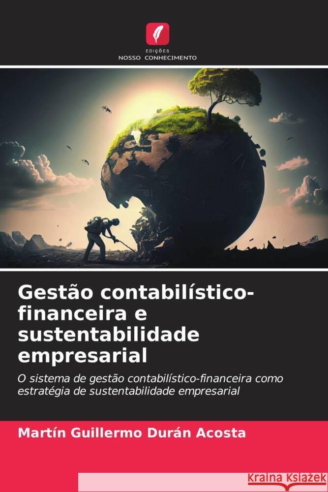 Gestão contabilístico-financeira e sustentabilidade empresarial Durán Acosta, Martin Guillermo 9786208533854 Edições Nosso Conhecimento