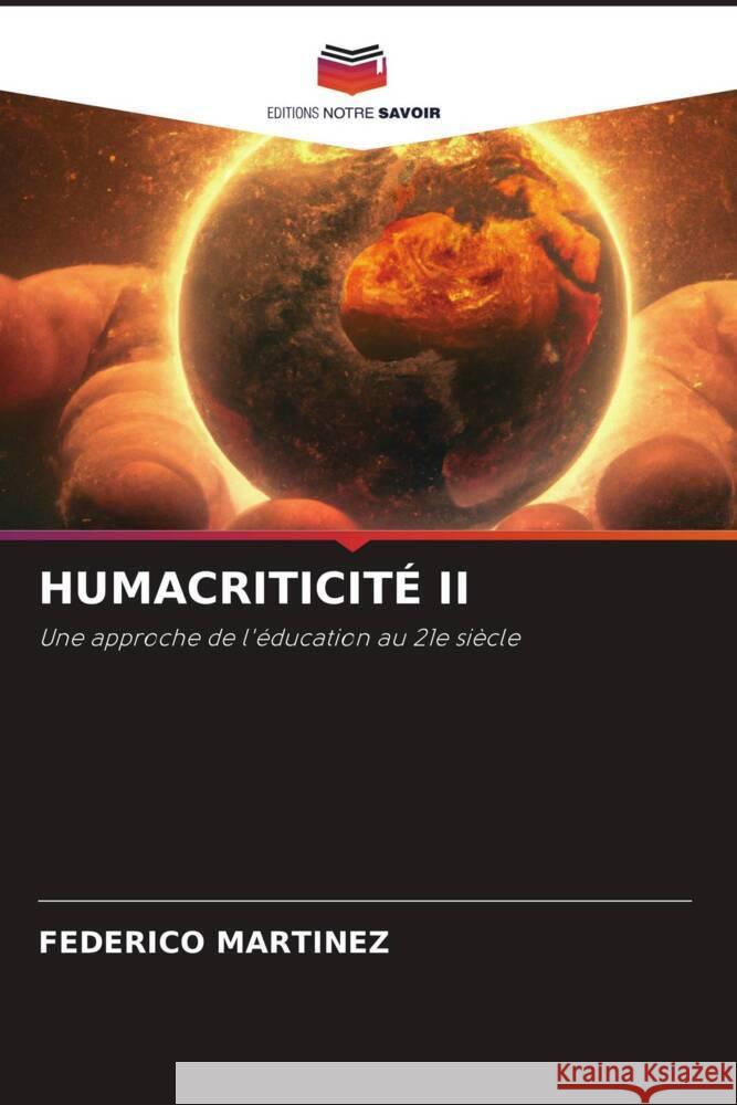 Humacriticit? II Federico Mart?nez 9786208535490 Editions Notre Savoir