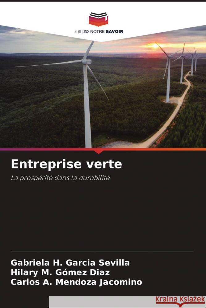 Entreprise verte Gabriela H. Garci Hilary M. G?me Carlos A. Mendoz 9786208535803 Editions Notre Savoir