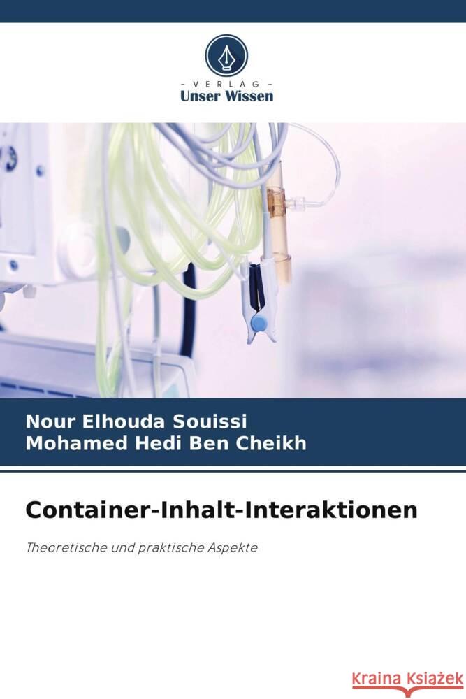 Container-Inhalt-Interaktionen Nour Elhouda Souissi Mohamed Hedi Be 9786208537098 Verlag Unser Wissen