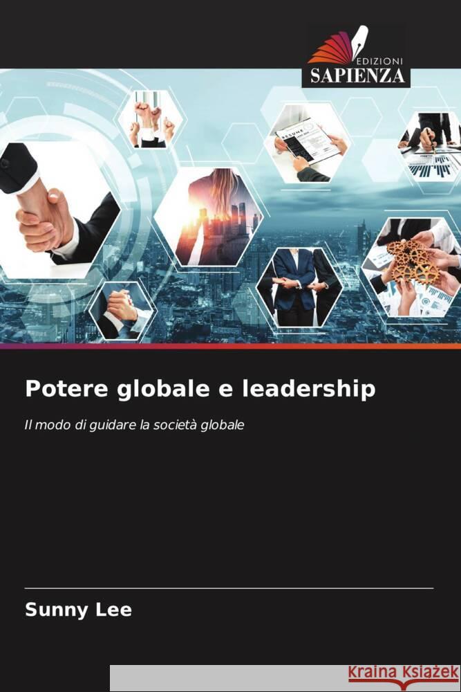 Potere globale e leadership Sunny Lee 9786208537180 Edizioni Sapienza