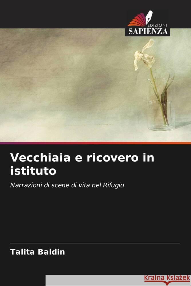 Vecchiaia e ricovero in istituto Baldin, Talita 9786208537791