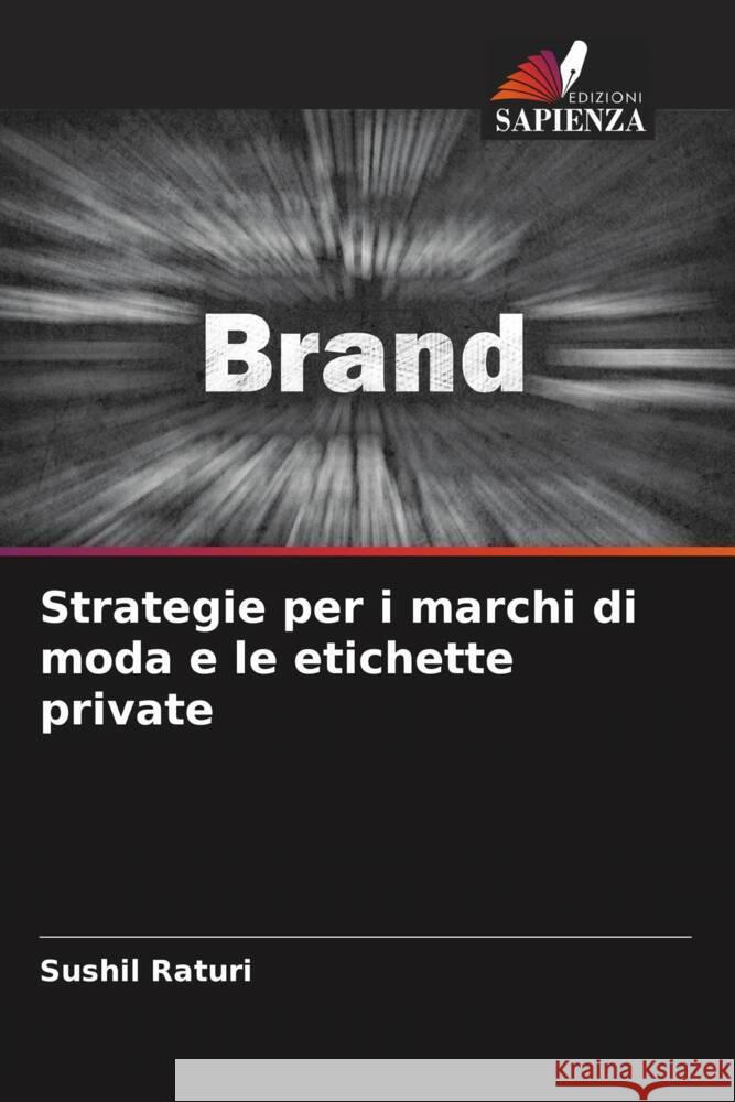 Strategie per i marchi di moda e le etichette private Raturi, Sushil 9786208538989