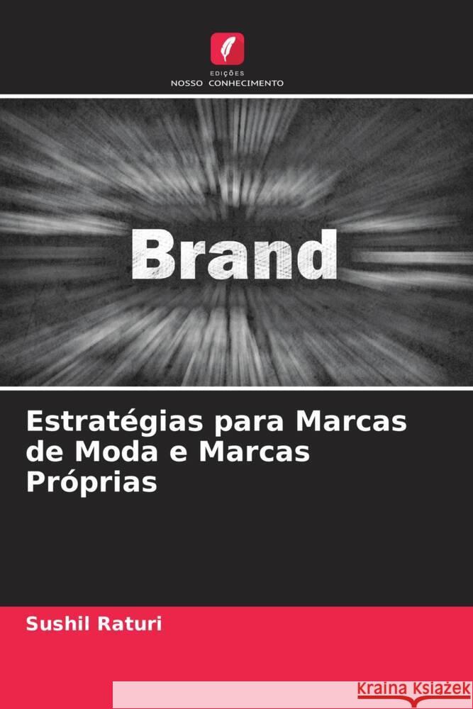 Estratégias para Marcas de Moda e Marcas Próprias Raturi, Sushil 9786208539047