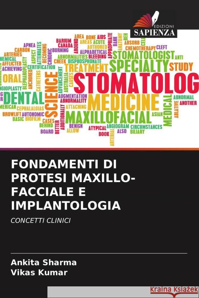 FONDAMENTI DI PROTESI MAXILLO-FACCIALE E IMPLANTOLOGIA Sharma, Ankita, Kumar, Vikas 9786208539900