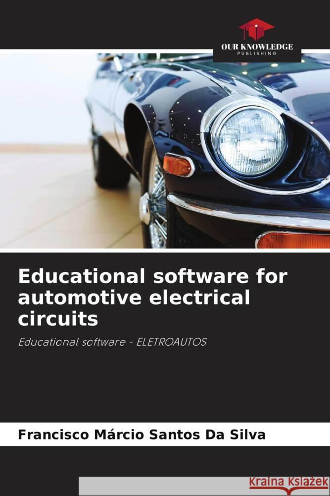 Educational software for automotive electrical circuits Da Silva, Francisco Márcio Santos 9786208540487