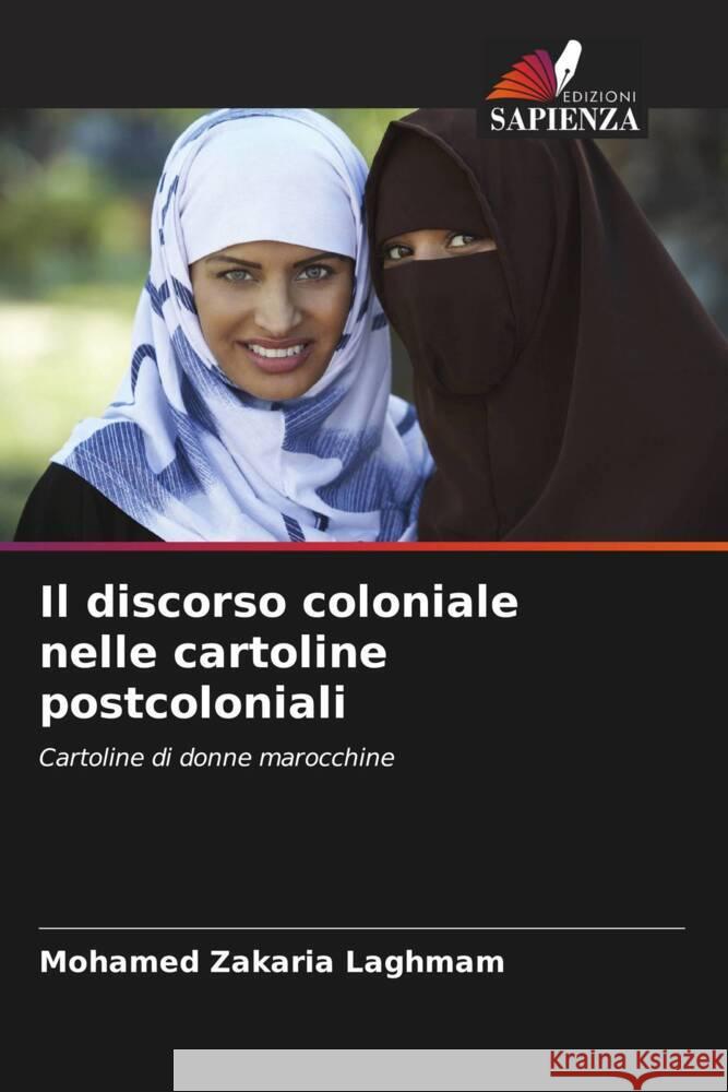 Il discorso coloniale nelle cartoline postcoloniali Laghmam, Mohamed Zakaria 9786208540593